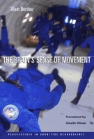 The Brains Sense of Movement (Perspectives in Cognitive Neuroscience) 0674009800 Book Cover