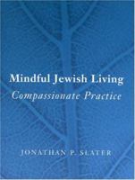 Mindful Jewish Living: Compassionate Practice 0916219232 Book Cover