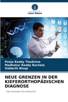 NEUE GRENZEN IN DER KIEFERORTHOPÄDISCHEN DIAGNOSE: - Die neuesten Durchbrüche. 6205985993 Book Cover