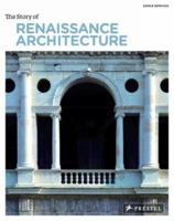 The Story of Renaissance Architecture 3791345974 Book Cover