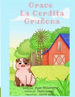 Grace La Cerdita Gruñona B09ZCKCVXJ Book Cover