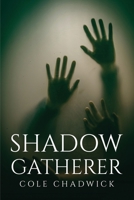 Shadow Gatherer 370002150X Book Cover