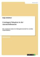 Contingent Valuation in der Automobilbranche: Eine empirische Analyse der Zahlungsbereitschaft f�r e-mobility Funktionalit�ten 365629805X Book Cover