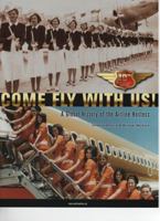 Come Fly with Us!: A Global History of the Airline Hostess 0981922422 Book Cover