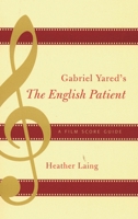Gabriel Yared's The English Patient: A Film Score Guide 0810859106 Book Cover