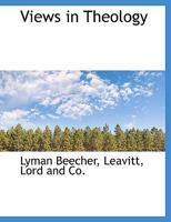 Views in Theology 1022006665 Book Cover