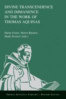 Divine Transcendence And Immanence In The Work Of Thomas Aquinas (Thomas Instituut Utrecht) 9042922168 Book Cover