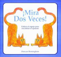 Mira DOS Veces: Utiliza El Espejo Para Encontrar El Opuesto 1899618805 Book Cover