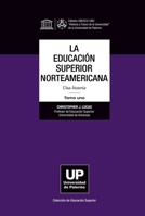 La Educación Superior norteamericana Tomo 1 (Spanish Edition) 9871716036 Book Cover