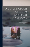 Die Graphologie und ihre praktische Anwendung 1017107173 Book Cover