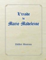 L'exode de marie-madeleine 2322132608 Book Cover