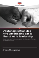 L'autonomisation des Afro-Américains par la liberté et le leadership: Exploration de l'autobiographie de Miss Jane Pittman d'Ernest J. Gaines 6206130959 Book Cover