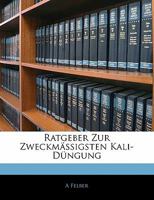 Ratgeber Zur Zweckmassigsten Kali-Dungung 1141419750 Book Cover