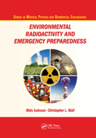 Environmental Radioactivity and Emergency Preparedness (Series in Medical Physics and Biomedical Engineering) 0367574020 Book Cover