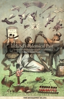 Ireland's Polemical Past: Views of Irish History in Honour of R.V. Comerford 1906359458 Book Cover