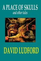 A Place of Skulls and Other Tales 0993574262 Book Cover