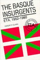 The Basque Insurgents: ETA, 1952-1980 0299096548 Book Cover