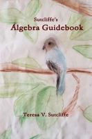 Sutcliffe's Algebra Guidebook 0359813496 Book Cover