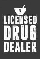 Licensed Drug Dealer: Pharmacist Notebook Pharmacology Scientists Journal Cornell Notes For Pharmacy Students and Industry Professionals 110 Blank Pages 6x9 Inch Matte Finish Book 1702161870 Book Cover