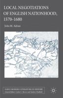 Local Negotiations of English Nationhood, 1570-1680 1349325619 Book Cover