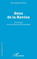 Gens de la Ravine: Chronique d'une enfance martiniquaise (Rue Des Écoles) (French Edition) 2343124892 Book Cover