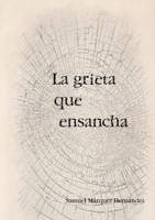 La grieta que ensancha 171636843X Book Cover