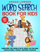 Word Search for Kids Ages 6-8: Travel Around the World 1791395023 Book Cover