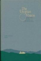 The Utopian Vision: Seven Essays on the Quincentennial of Sir Thomas Moore 0916304523 Book Cover