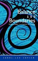 Balance and Boundaries: Be-Coming Complete Through Forgiveness and Compassion 1452538271 Book Cover