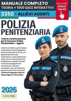 CONCORSO POLIZIA PENITENZIARIA: Manuale Completo per Superare Selezione: Cultura Generale, Educazione Civica, Preparazione alla Selezione e Metodo di ... e Risorse ONLINE (Italian Edition) B0GP1V9W39 Book Cover