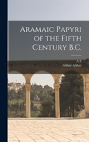 Aramaic Papyri of the Fifth Century B.C. 101552625X Book Cover
