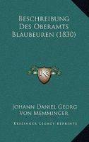 Beschreibung Des Oberamts Blaubeuren (1830) 124524888X Book Cover