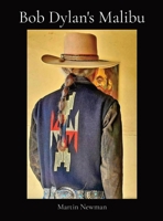 Bob Dylan's Malibu 1736972316 Book Cover