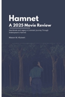 Hamnet A 2025 Movie Review: Heartbreak and Legacy A Cinematic Journey Through Shakespeare's Hamnet B0FSZ81LWH Book Cover
