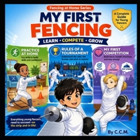 My First Fencing (Fencing at Home) B0GWD5TJXJ Book Cover