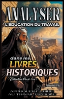 Analiser L'éducation du Travail dans les Livres Historiques (L'Éducation Au Travail Dans La Bible) B0C9KLXZ6Q Book Cover