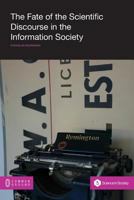 The Fate of the Scientific Discourse in the Information Society 1863357416 Book Cover