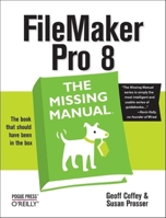 FileMaker Pro 8: The Missing Manual 0596005792 Book Cover