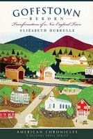 Goffstown Reborn (NH): Transformations of a New England Town 1596296496 Book Cover