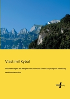 Die Ordensregeln Des Heiligen Franz Von Assisi Und Die Ursprungliche Verfassung Des Minoritenordens 1246993856 Book Cover