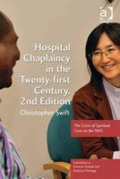 Hospital Chaplaincy in the Twenty-First Century: The Crisis of Spiritual Care on the Nhs 1472410513 Book Cover