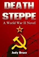 Death Steppe: A World War II Novel 1508742405 Book Cover