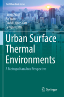 Urban Surface Thermal Environments: A Metropolitan Area Perspective (The Urban Book Series) 3031945018 Book Cover