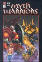 Myth Warriors 1582404275 Book Cover