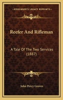 Reefer And Rifleman: A Tale Of The Two Services 1167004833 Book Cover