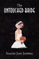 The Untouched Bride 1462829767 Book Cover