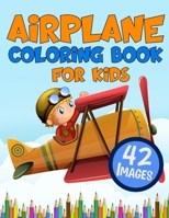 Airplane Coloring Book for Kids: Big Colouring Books with 42 Beautiful Pages of Airplanes Helicopters Fighter Jets and More B08P3PXVQ3 Book Cover