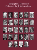 Biographical Memoirs of Fellows of the British Academy, 21 0197267904 Book Cover
