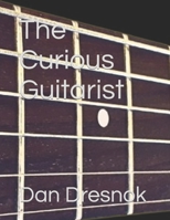 The Curious Guitarist B0C7T5N3JW Book Cover