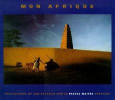 Mon Afrique: Photographs of Sub-Saharan Africa 0893819166 Book Cover